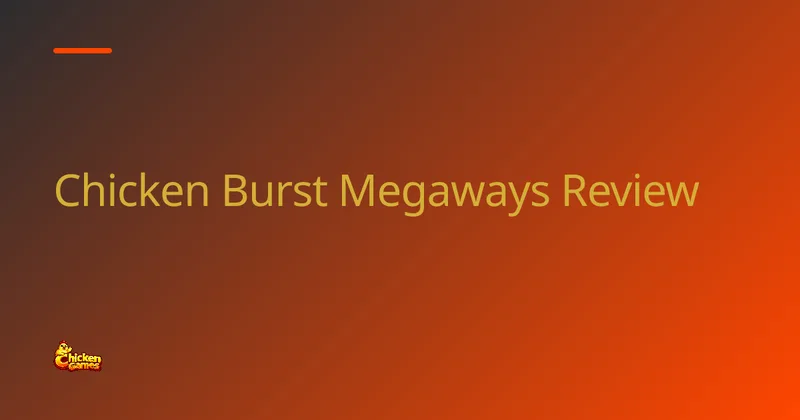 Chicken Burst Megaways: The Essentials screenshot